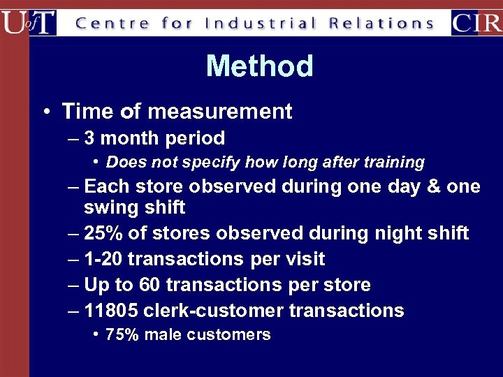 Method • Time of measurement – 3 month period • Does not specify how