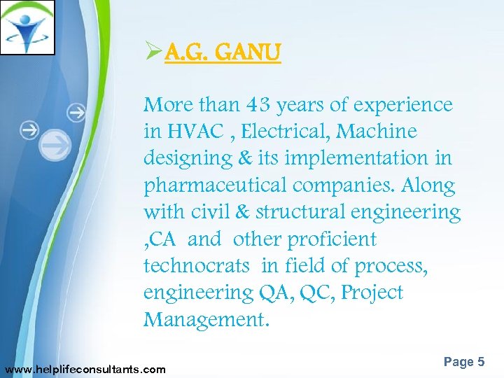 ØA. G. GANU More than 43 years of experience in HVAC , Electrical, Machine