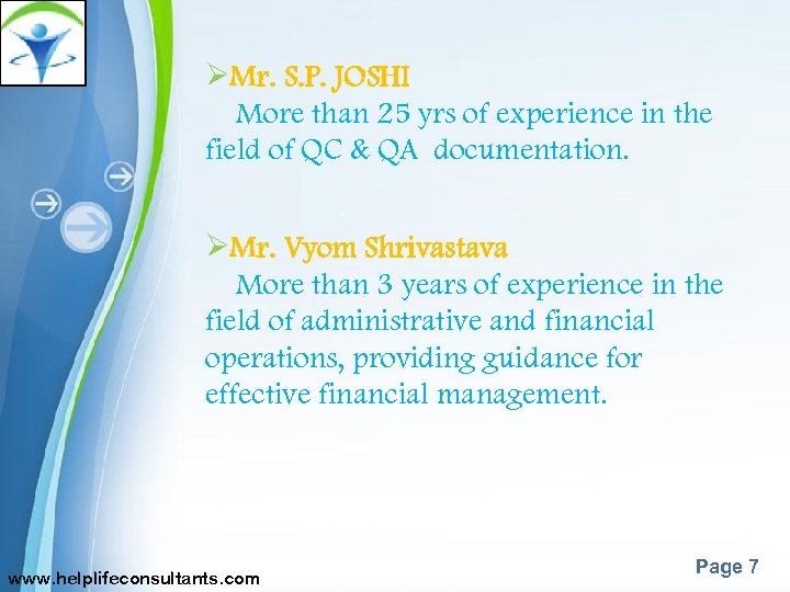 ØMr. S. P. JOSHI More than 25 yrs of experience in the field of