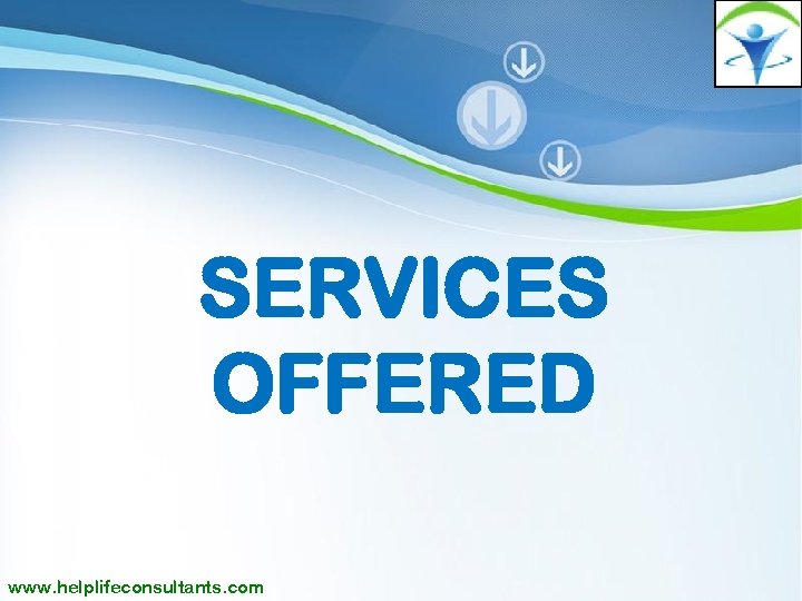 SERVICES OFFERED Powerpoint Templates www. helplifeconsultants. com Page 8 