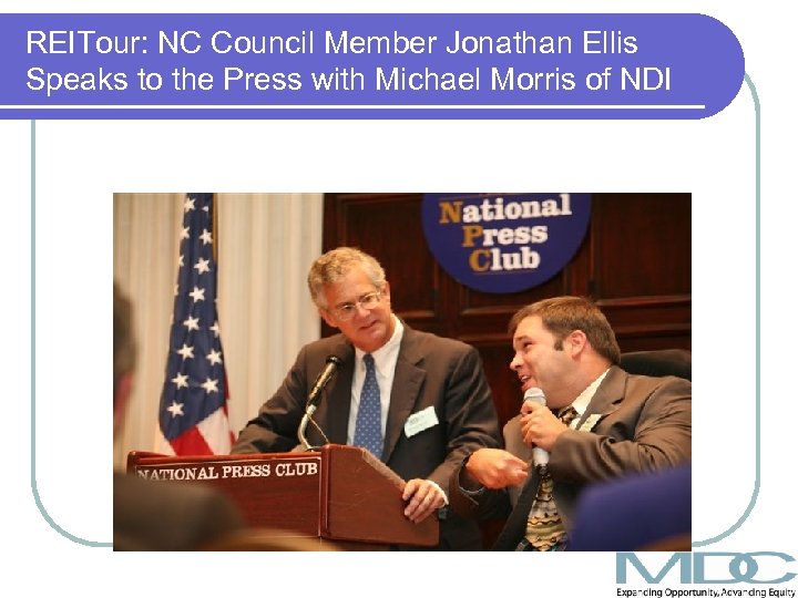 REITour: NC Council Member Jonathan Ellis Speaks to the Press with Michael Morris of