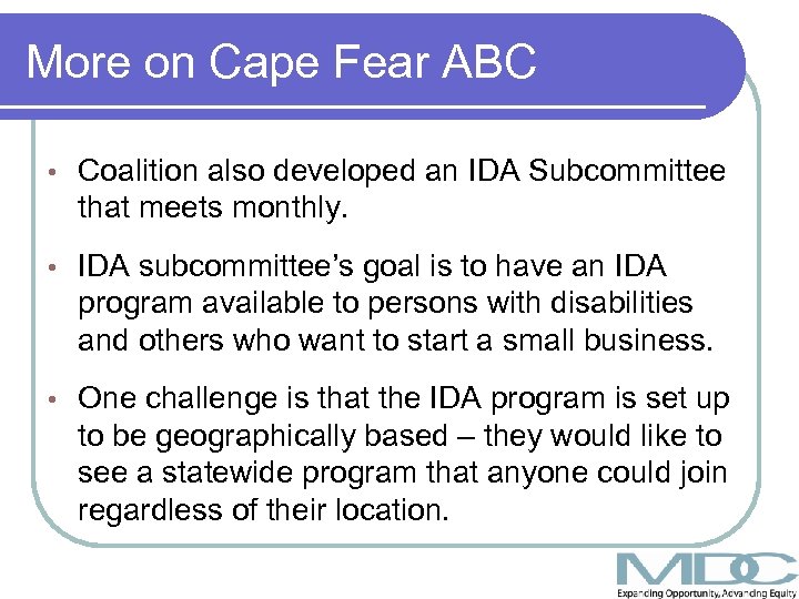 More on Cape Fear ABC • Coalition also developed an IDA Subcommittee that meets