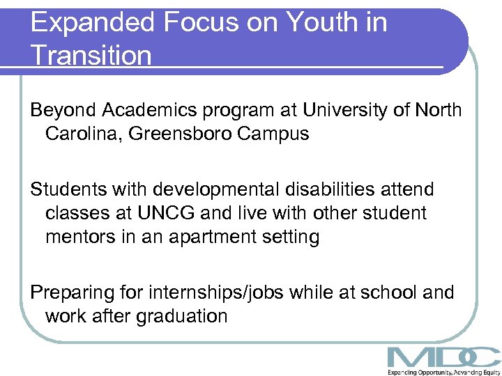 Expanded Focus on Youth in Transition Beyond Academics program at University of North Carolina,