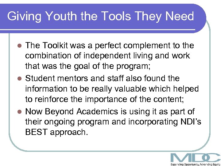 Giving Youth the Tools They Need The Toolkit was a perfect complement to the