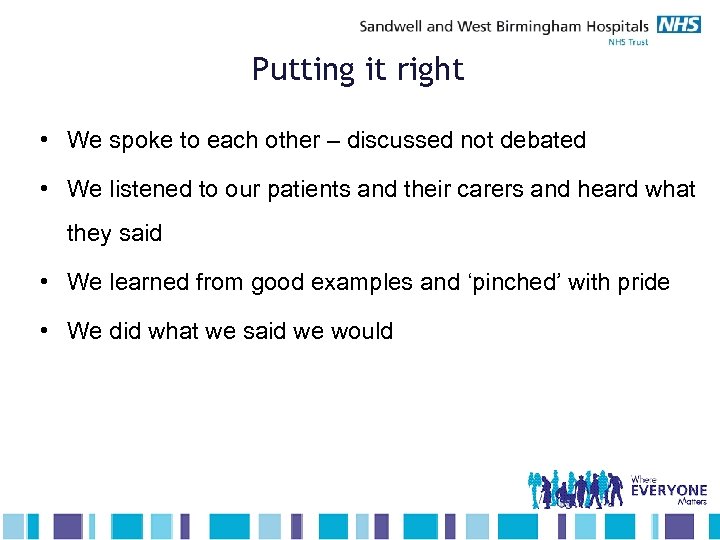 Putting it right • We spoke to each other – discussed not debated •