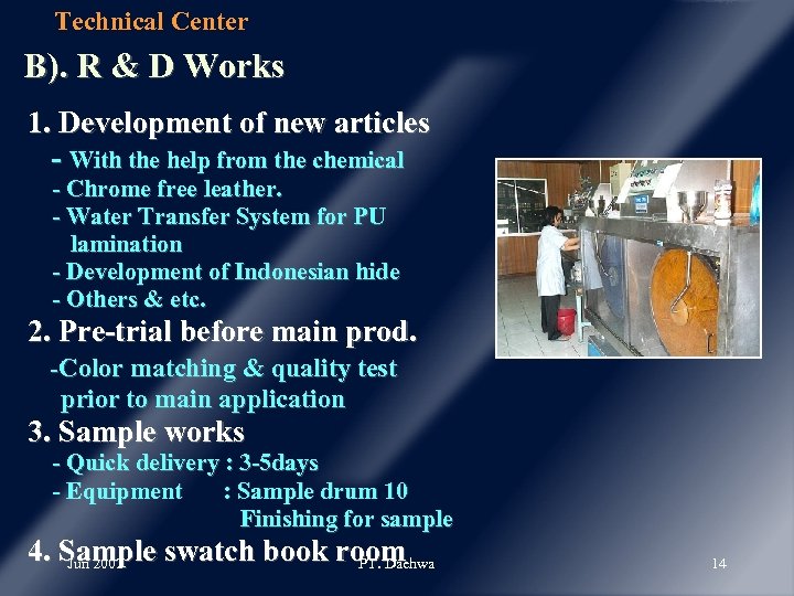 Technical Center B). R & D Works 1. Development of new articles - With