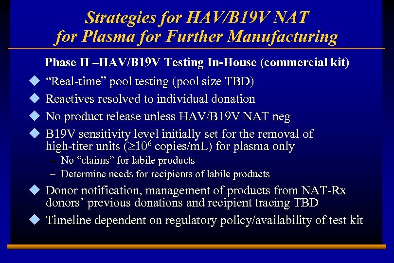 Strategies for HAV/B 19 V NAT for Plasma for Further Manufacturing Phase II –HAV/B