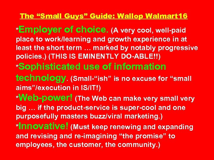 The “Small Guys” Guide: Wallop Walmart 16 *Employer of choice. (A very cool, well-paid