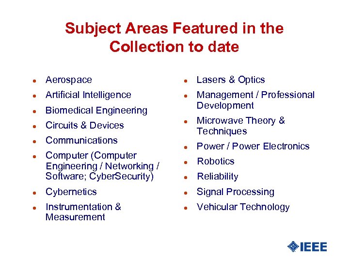 Subject Areas Featured in the Collection to date l Aerospace l l Artificial Intelligence