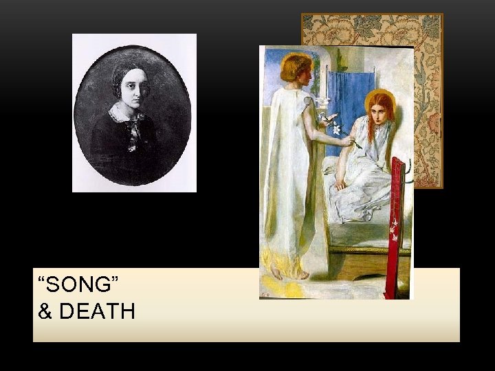 “SONG” & DEATH 