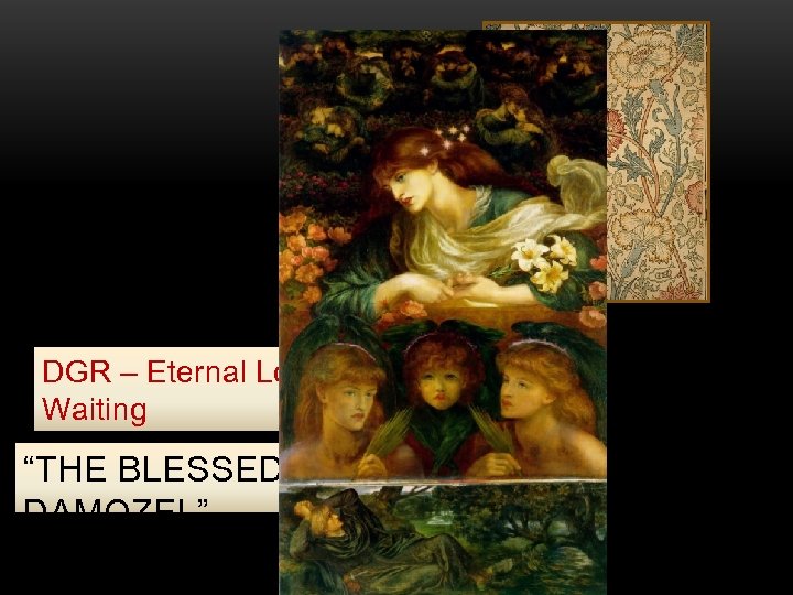 DGR – Eternal Love or Eternal Waiting “THE BLESSED DAMOZEL” 