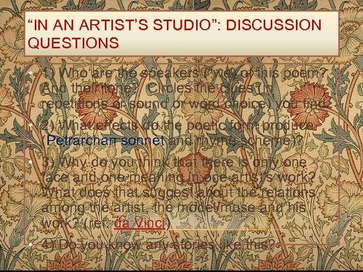“IN AN ARTIST’S STUDIO”: DISCUSSION QUESTIONS • 1) Who are the speakers (“we) of