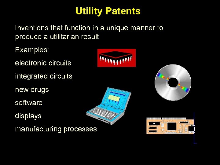 Utility Patents Inventions that function in a unique manner to produce a utilitarian result