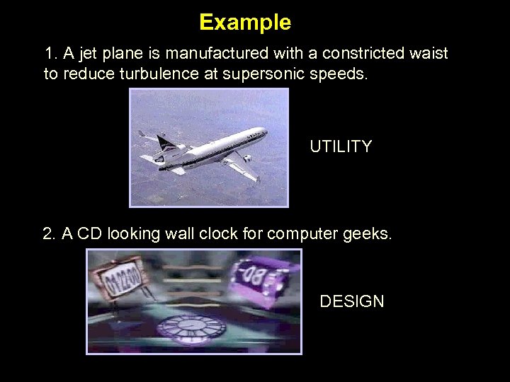 Example 1. A jet plane is manufactured with a constricted waist to reduce turbulence