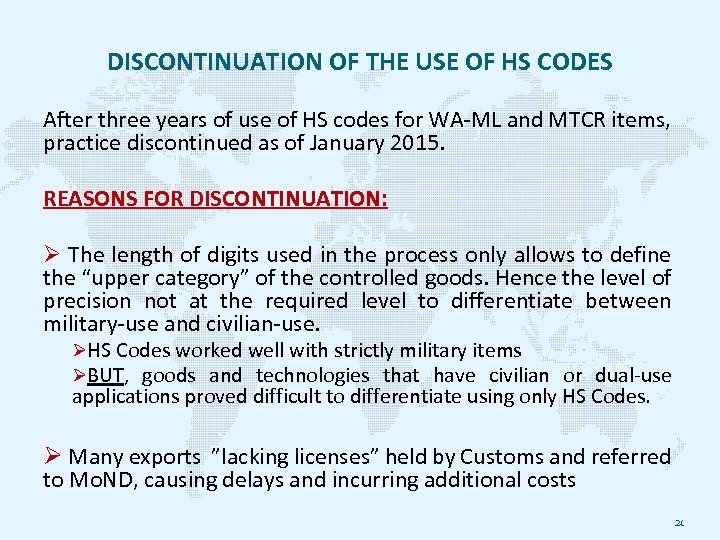 DISCONTINUATION OF THE USE OF HS CODES After three years of use of HS