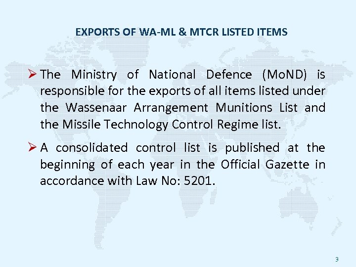 EXPORTS OF WA-ML & MTCR LISTED ITEMS The Ministry of National Defence (Mo. ND)