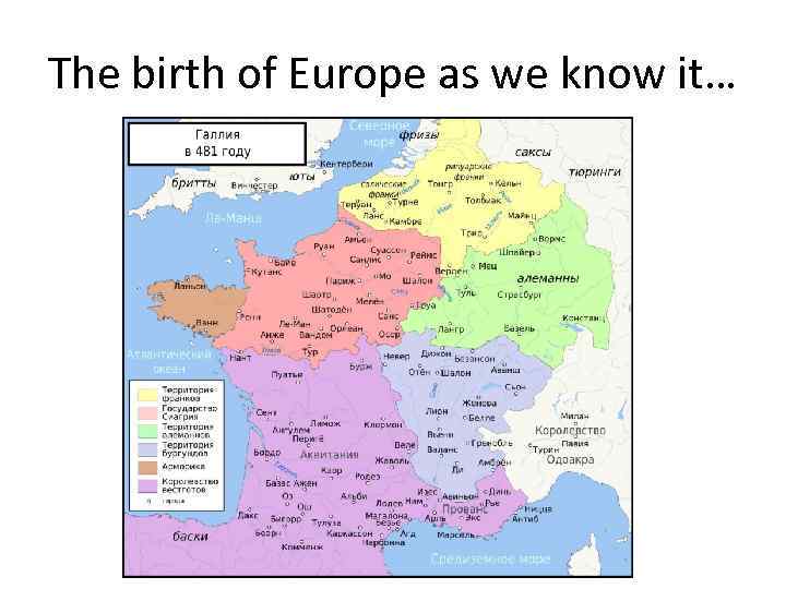 The birth of Europe as we know it… 