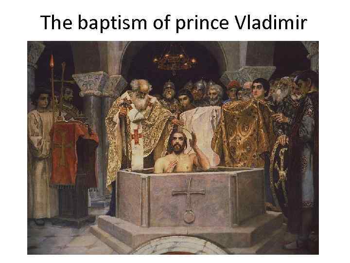 The baptism of prince Vladimir 