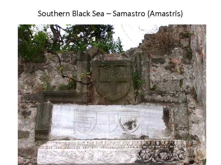 Southern Black Sea – Samastro (Amastris) 