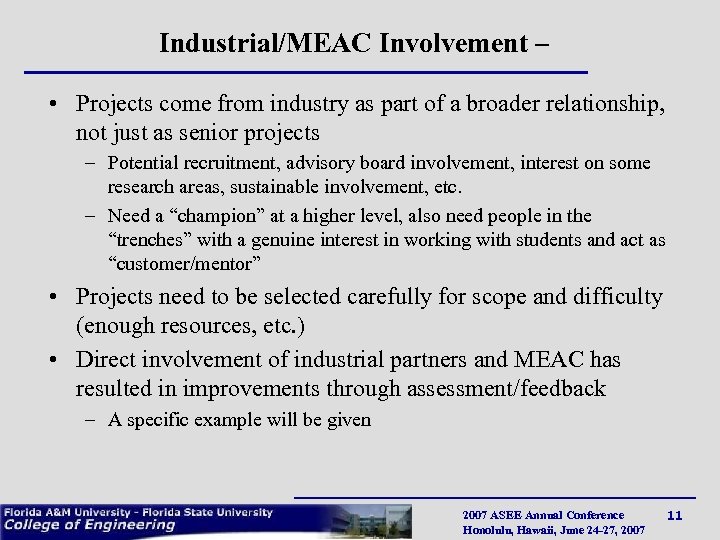 Industrial/MEAC Involvement – • Projects come from industry as part of a broader relationship,