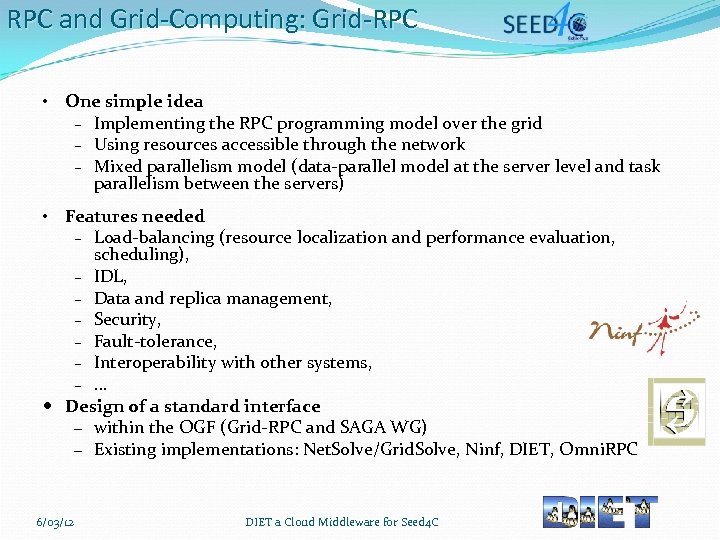 RPC and Grid-Computing: Grid-RPC • One simple idea – Implementing the RPC programming model