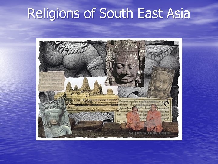 Religions of South East Asia 