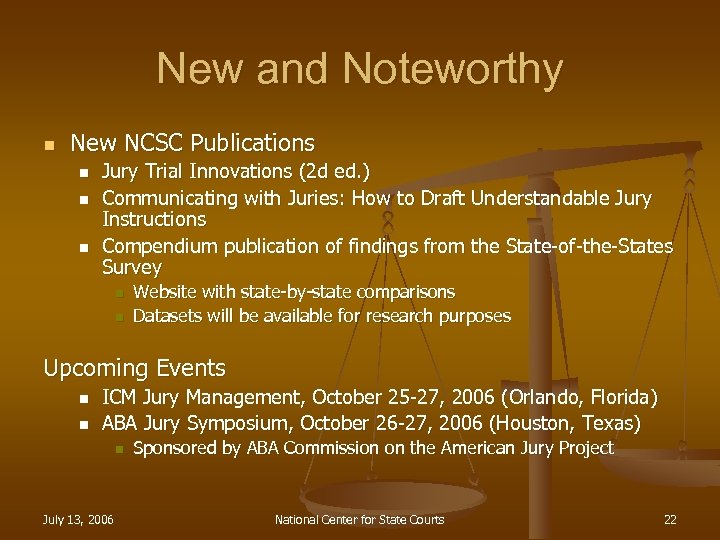 New and Noteworthy n New NCSC Publications n n n Jury Trial Innovations (2