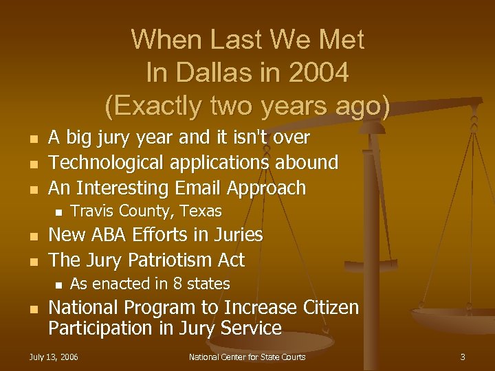 When Last We Met In Dallas in 2004 (Exactly two years ago) n n