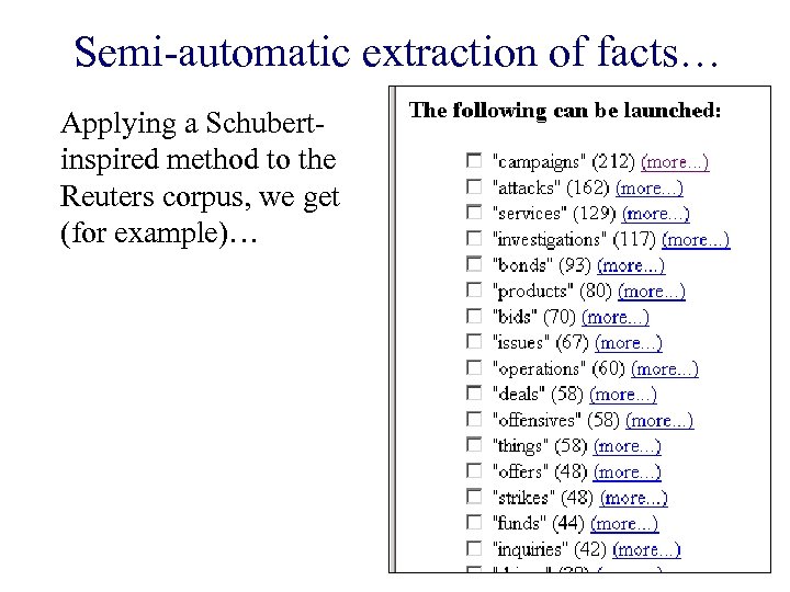 Semi-automatic extraction of facts… Applying a Schubertinspired method to the Reuters corpus, we get