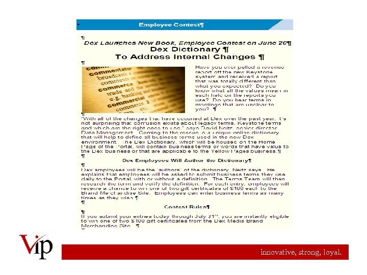 innovative, strong, loyal. 