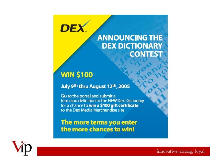 innovative, strong, loyal. 