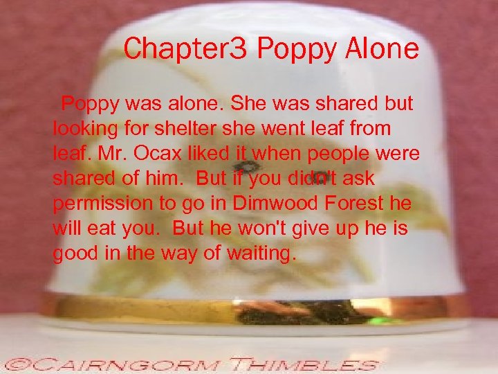 Chapter 3 Poppy Alone Poppy was alone. She was shared but looking for shelter