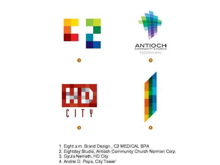 1. Eight a. m. Brand Design , C 2 MEDICAL SPA 2. Eightday Studio,