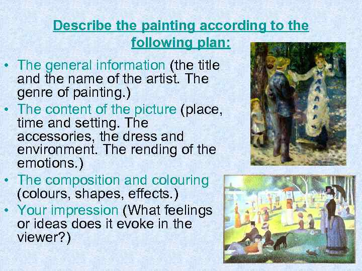 Describe the painting according to the following plan: • The general information (the title