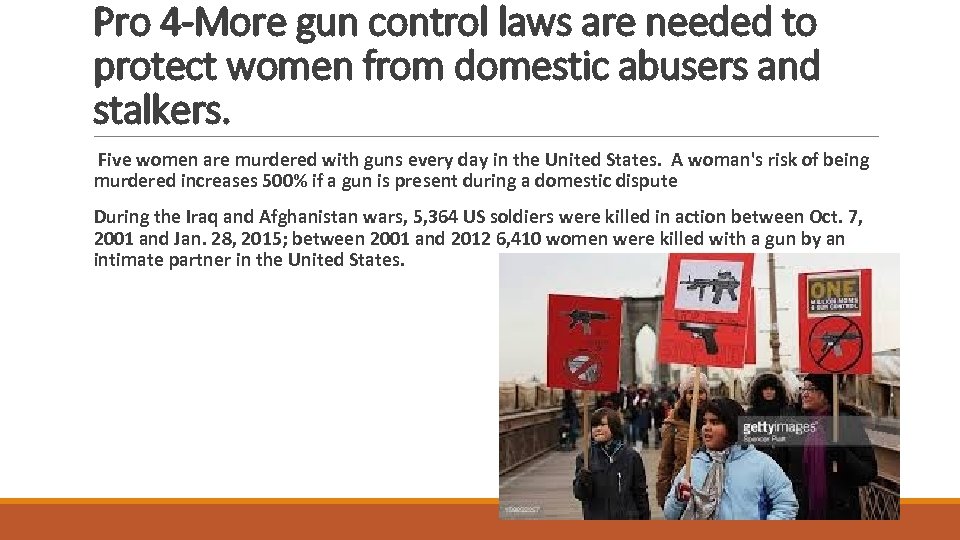 Pro 4 -More gun control laws are needed to protect women from domestic abusers