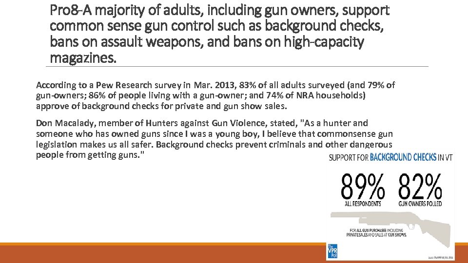 Pro 8 -A majority of adults, including gun owners, support common sense gun control