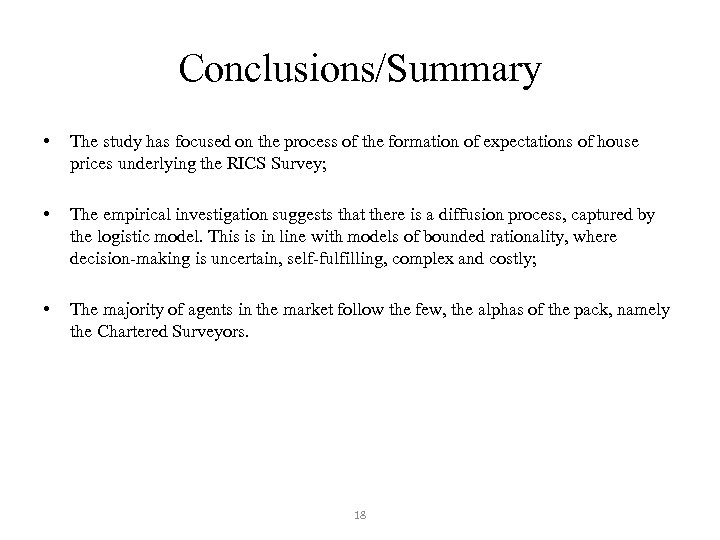 Conclusions/Summary • The study has focused on the process of the formation of expectations