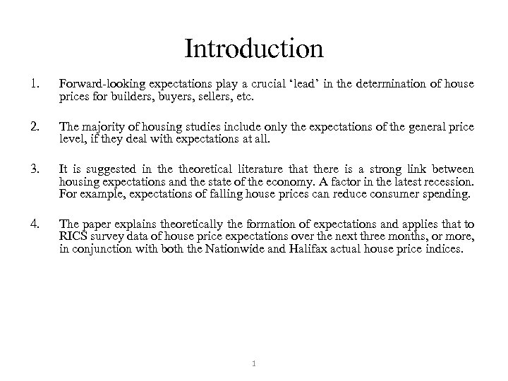 Introduction 1. Forward-looking expectations play a crucial ‘lead’ in the determination of house prices