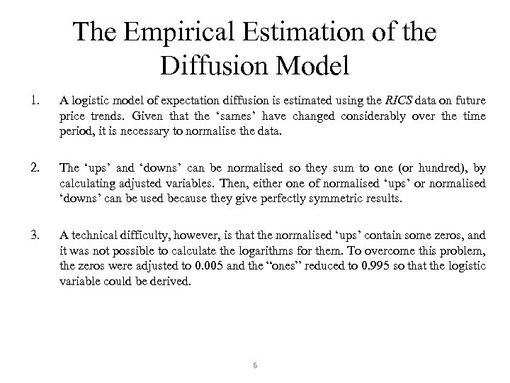 The Empirical Estimation of the Diffusion Model 1. A logistic model of expectation diffusion