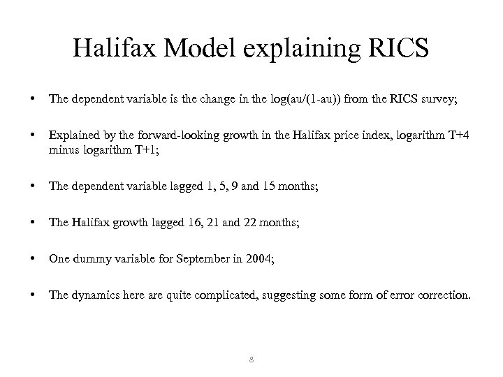 Halifax Model explaining RICS • The dependent variable is the change in the log(au/(1