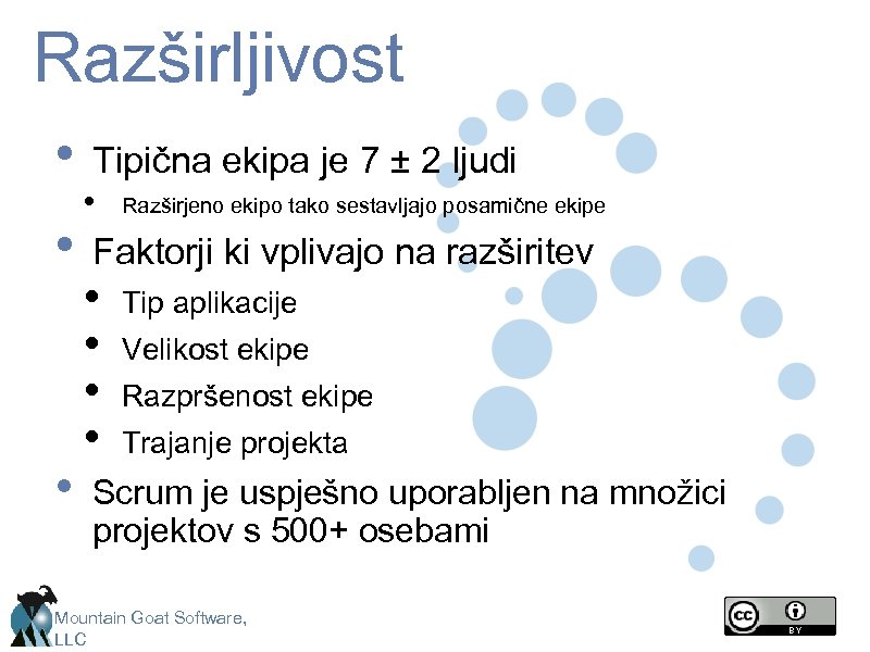 Razširljivost • • • Tipična ekipa je 7 ± 2 ljudi • Razširjeno ekipo