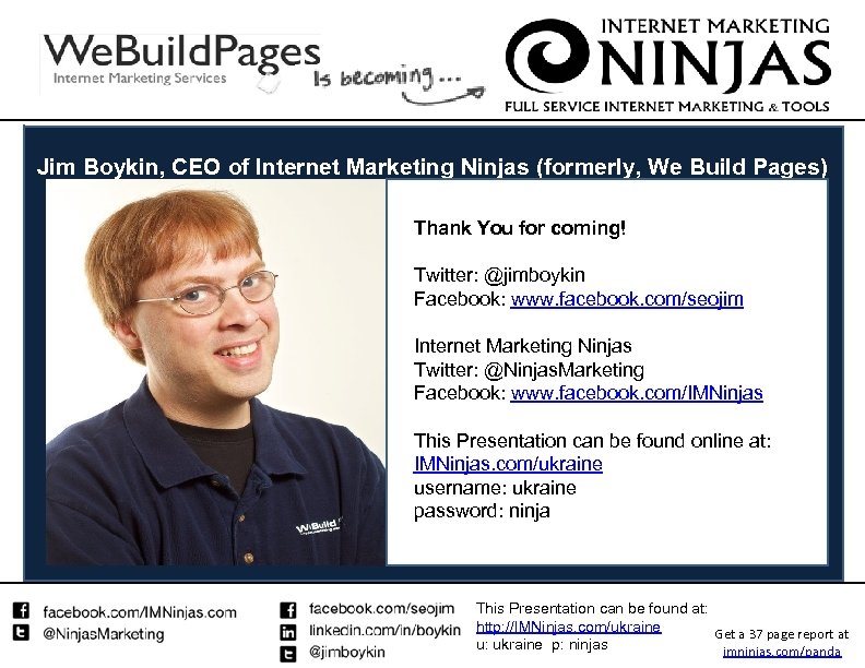 Jim Boykin, CEO of Internet Marketing Ninjas (formerly, We Build Pages) Thank You for