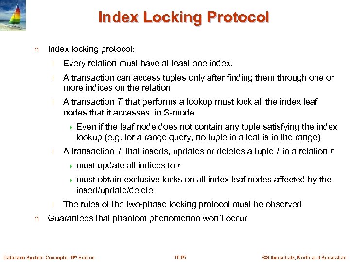 Index Locking Protocol n Index locking protocol: l Every relation must have at least