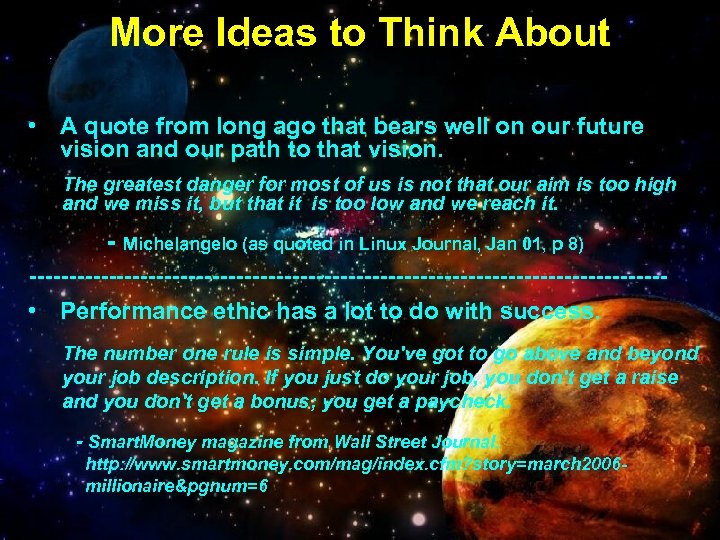 More Ideas to Think About • A quote from long ago that bears well