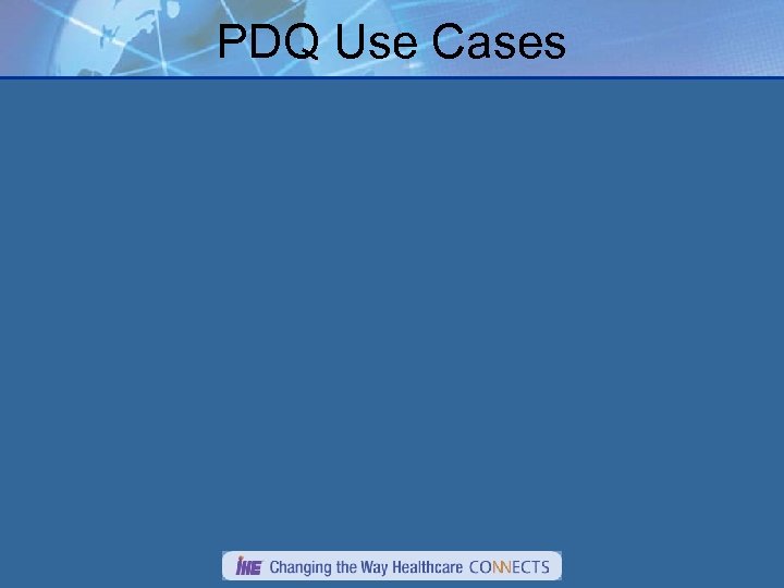 PDQ Use Cases 