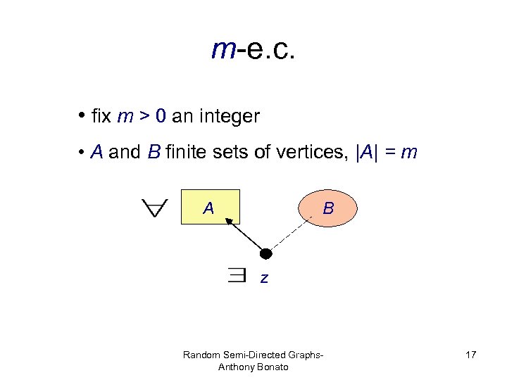 m-e. c. • fix m > 0 an integer • A and B finite