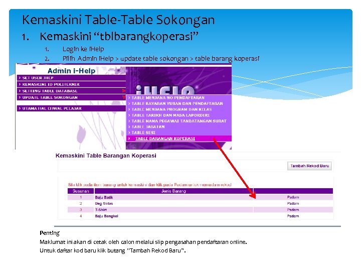 Kemaskini Table-Table Sokongan 1. Kemaskini “tblbarangkoperasi” 1. 2. Login ke i. Help Pilih Admin