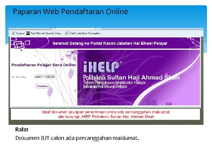 Paparan Web Pendaftaran Online Ralat Dokumen BJT calon ada percanggahan maklumat. 