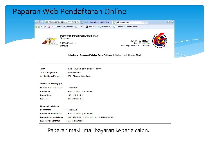 Paparan Web Pendaftaran Online Paparan maklumat bayaran kepada calon. 
