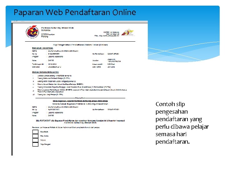 Paparan Web Pendaftaran Online Contoh slip pengesahan pendaftaran yang perlu dibawa pelajar semasa hari